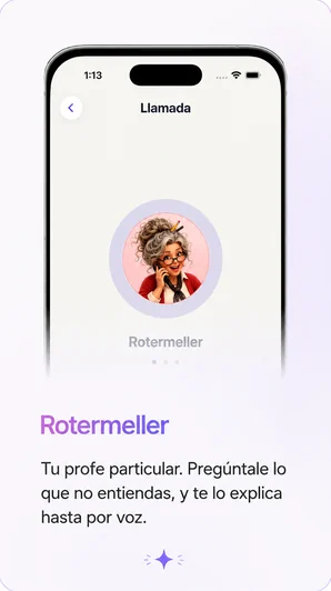 Rotermeller, tu profe particular: pregúntale lo que no entiendas y te lo explica hasta por voz